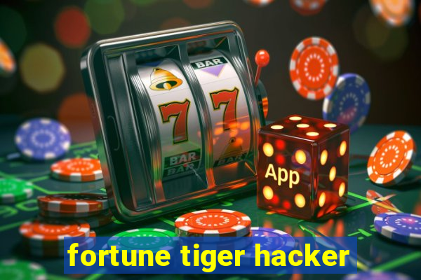 fortune tiger hacker